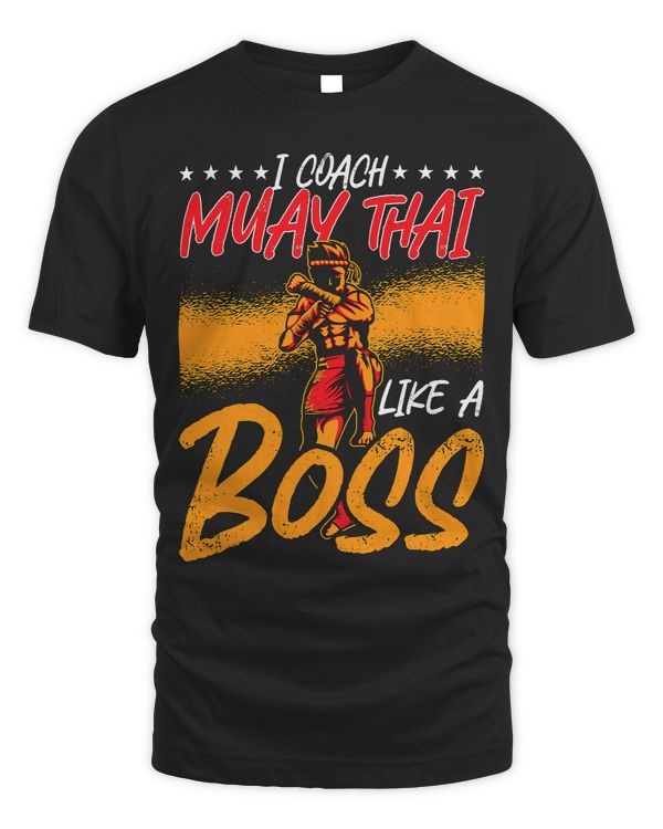 I Coach Muay Thai Like A Boss Fighter Combat Love Muay Thai