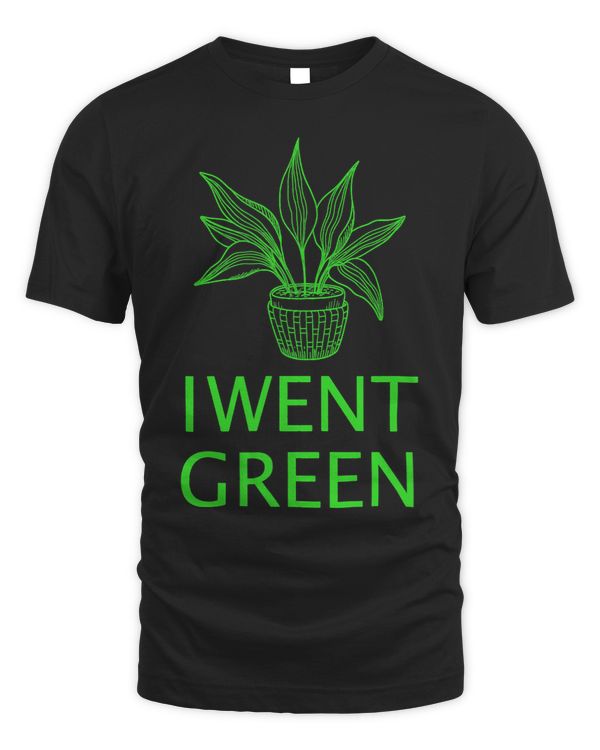 Funny I Went Green Gardening Novelty Design
