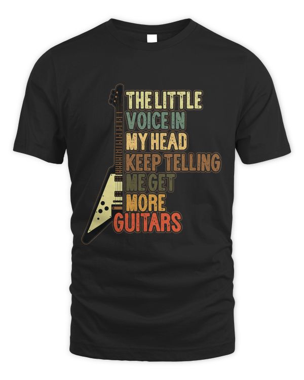 The Little Voice In My Head Keep Telling Me Get More Guitars