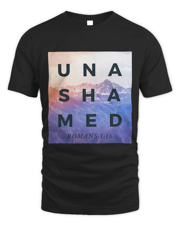 Unashamed Shirt Romans 116 Shirt Unashamed Tour Shirt347