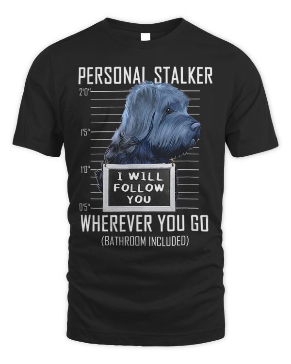 Personal Stalker Dog Bouvier des Flandres I Will Follow You 52