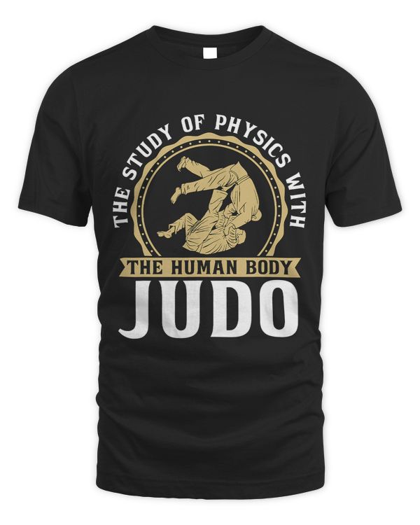The Study Of Physics Karate Judoka Sports Fighter Cool Judo