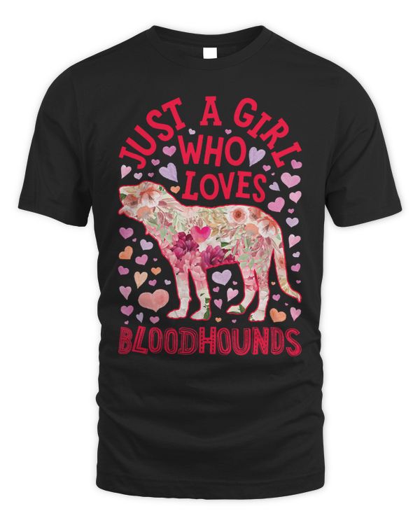 Bloodhound Just A Girl Who Loves Dog Flower Women Floral 137