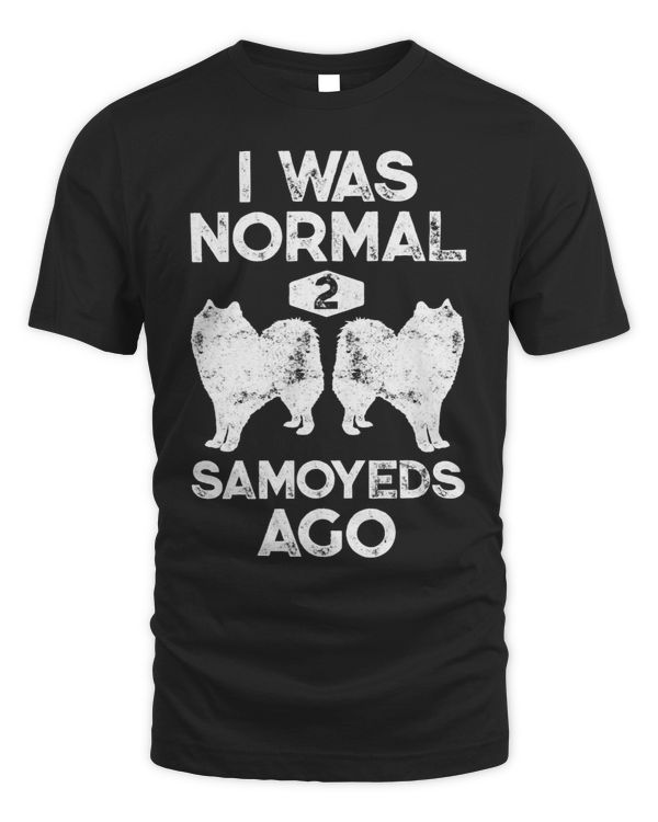 I Was Normal 2 Samoyeds Ago Funny Dog Lover Gifts Men