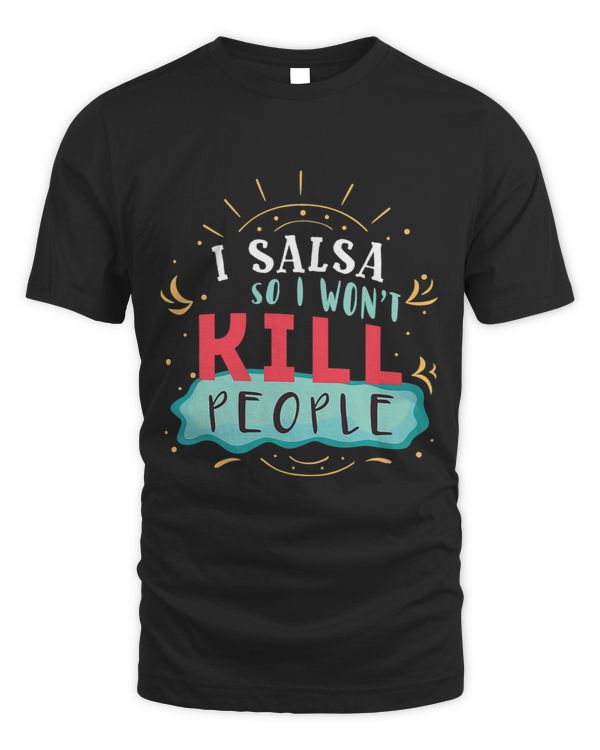 Salsa Apparel Latin Dance Lovers Funny Salsa