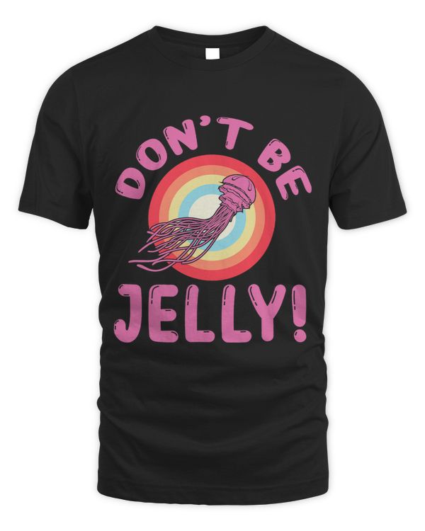 Jellyfish Ocean Life Dont Be Jelly Underwater Captain Fish