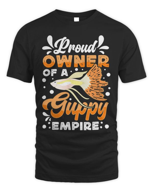 Proud Owner Of A Guppy Empire