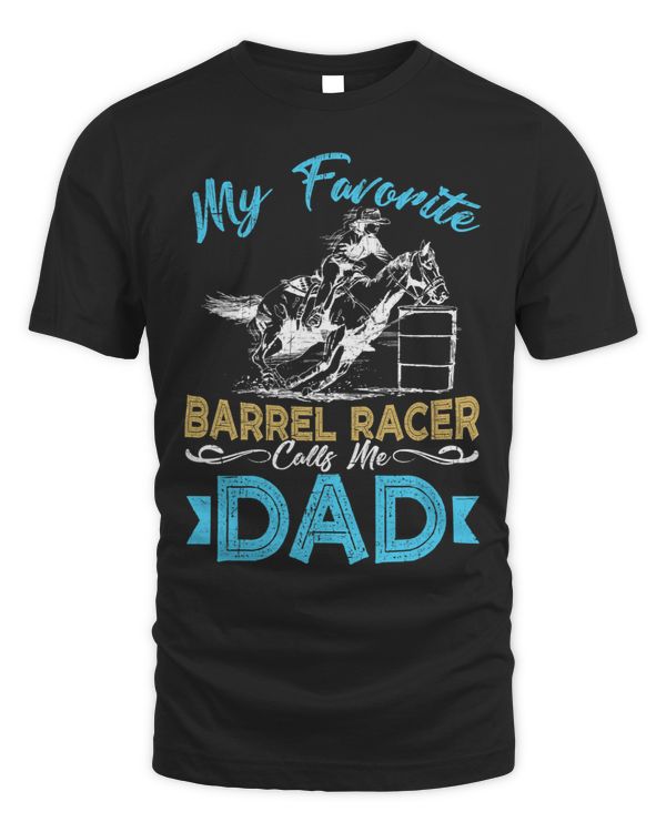 Mens Favorite Barrel Racer Calls Me Dad Tee Funny Fathers Day