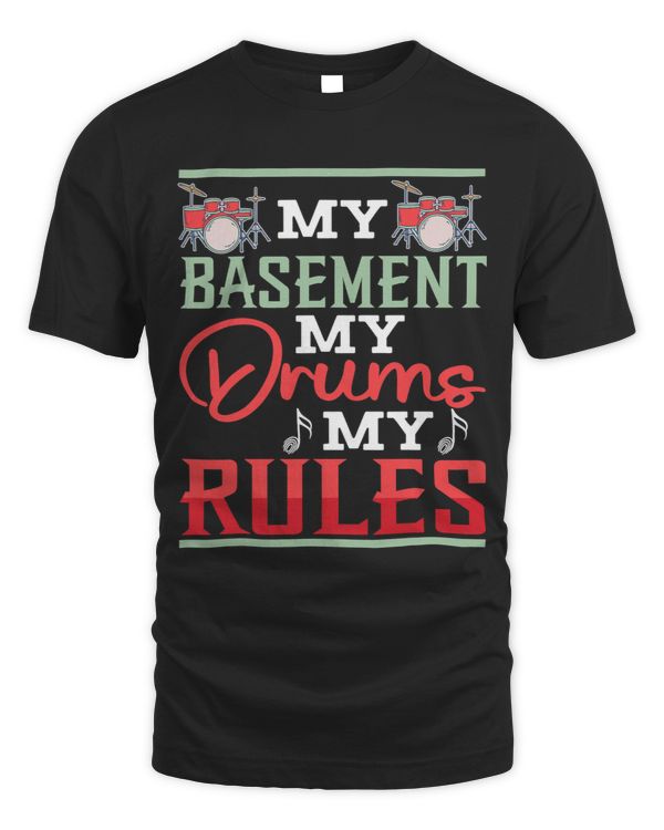 My basement my drums my rules drums player