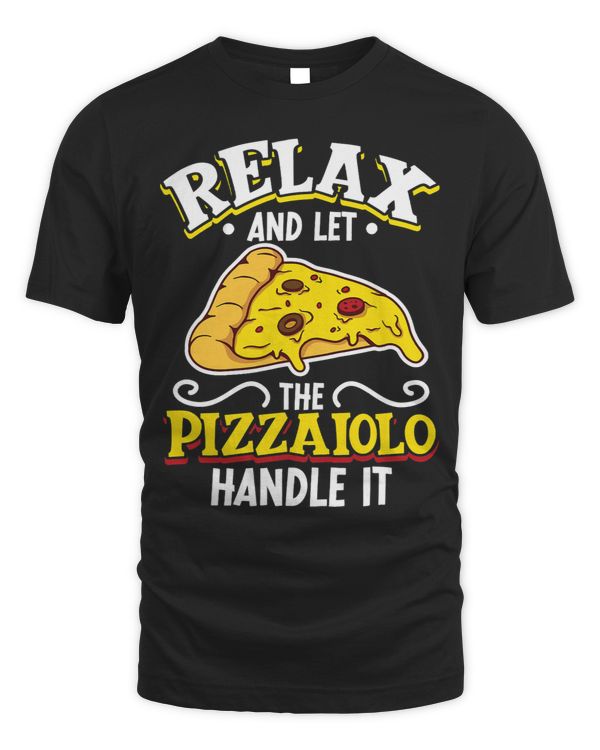 Relax and let the Pizzaiolo handle it Pizzaiolo