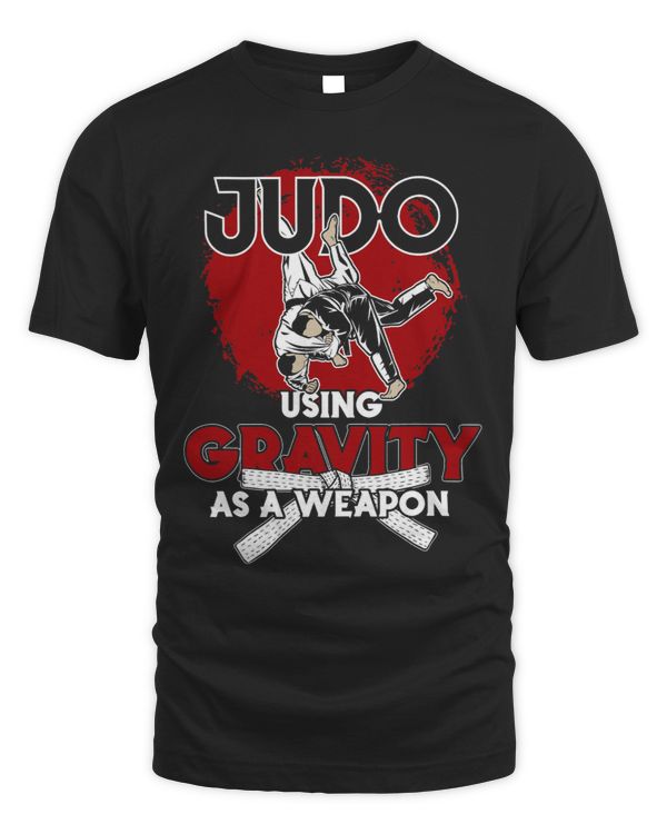 Using Gravity As A Weapon Combat Sport Athlete Gift Judo