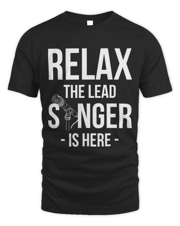 Relax The Lead Singer Is Here OperaSinger
