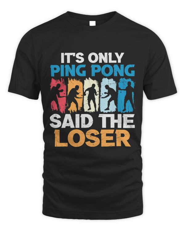 It's only Ping Pong Said the Loser