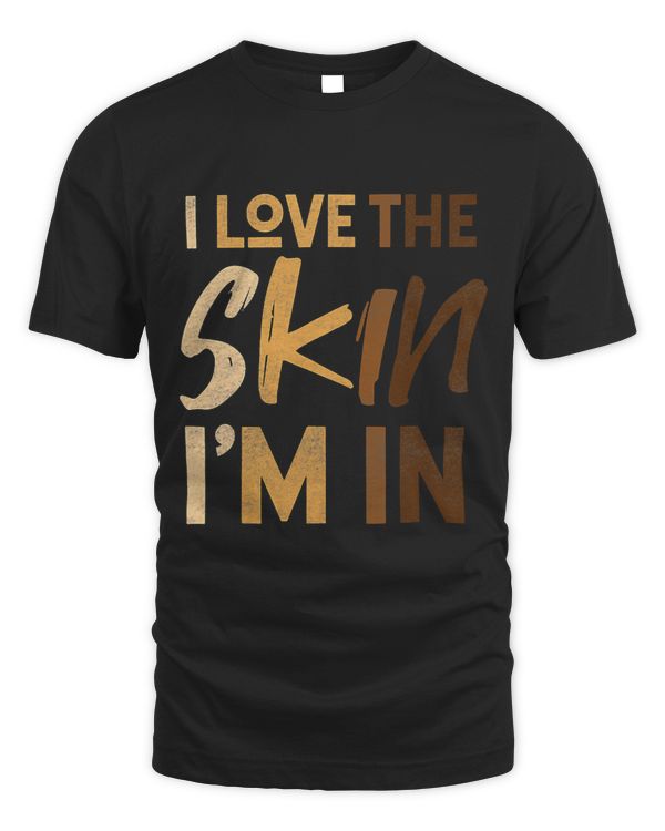Love The Skin Im In Quote Black History Month Motivational