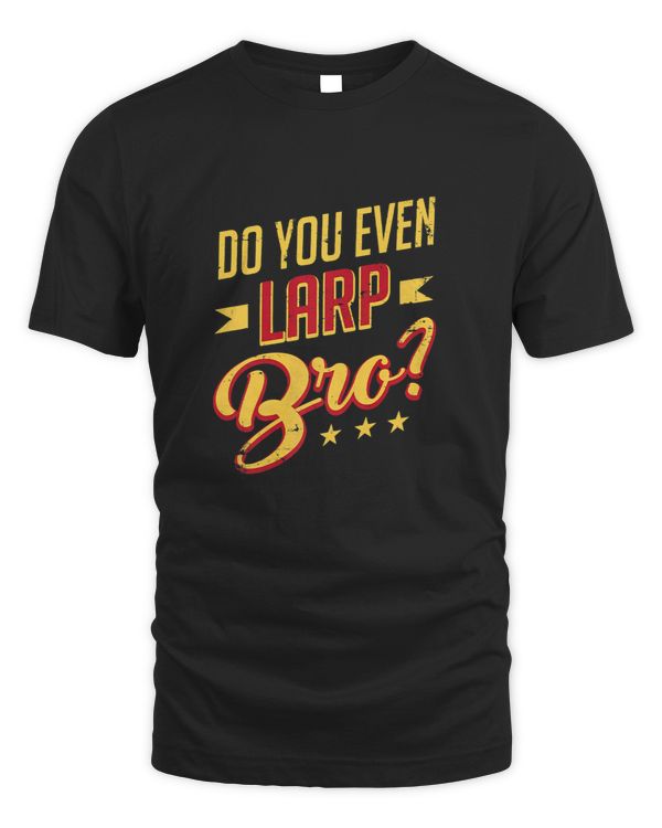Do You Even Larp Medieval Role Playing Funny Gift