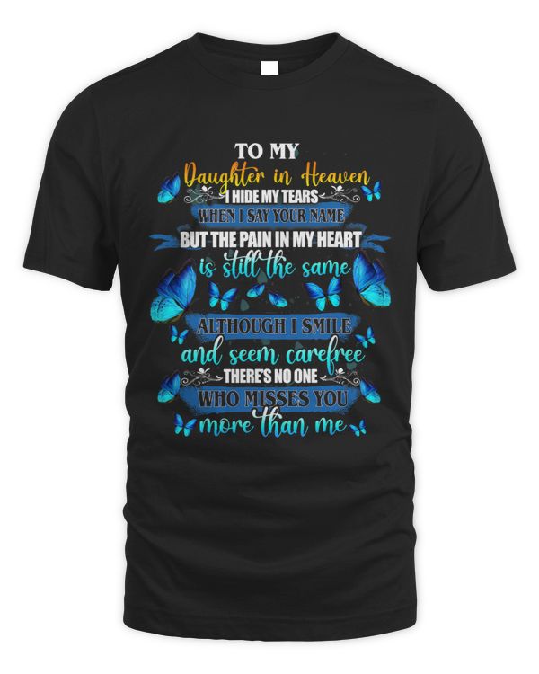 To My Daughter In Heaven Hide My Tears When I Say Your Name