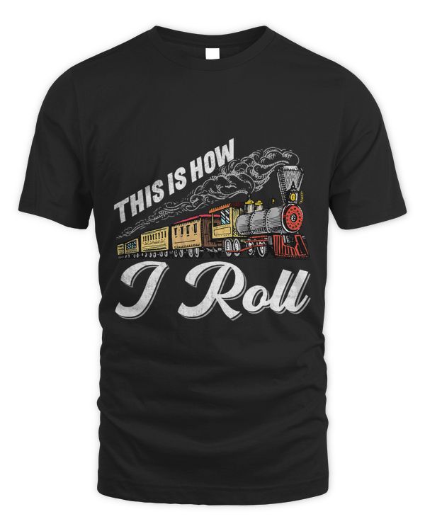This Is Funny How I Retro Roll Train Engineer Railroad Lover