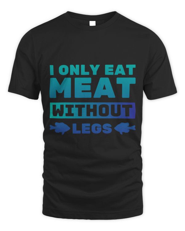 Funny I Only Eat Meat Without Legs Pescatarian Fish Diet