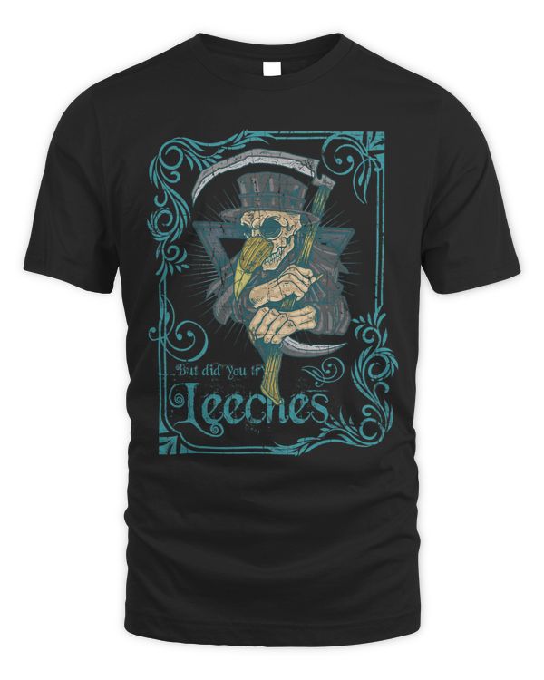 Retro But Did You Try Leeches Plague Doctor Steampunk Goth