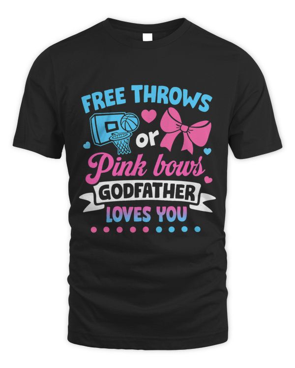 Free Throws or Pink Bows Godfather Loves You Gender Reveal