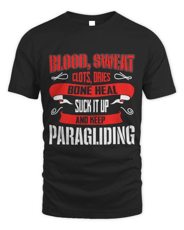 Blood Sweat Clots Dries Bone Heal Suck It Up Paragliding 3