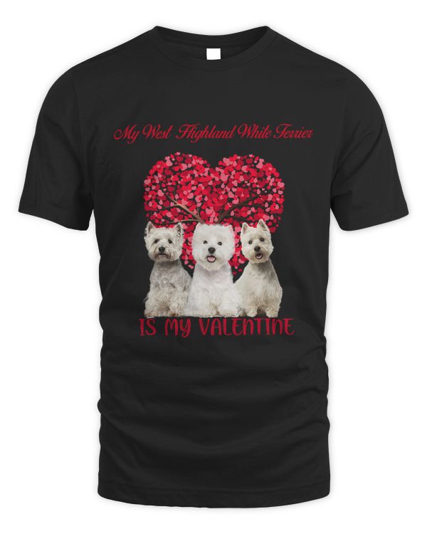 My Westie Is My Valentine Dog Lover Valentines Day 226