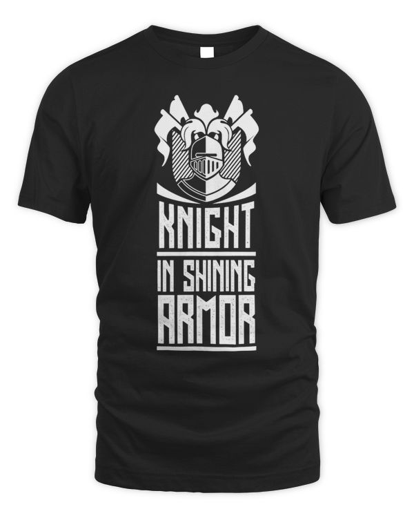 Funny Knight In Shining Armor Medieval Armour Lovers gift