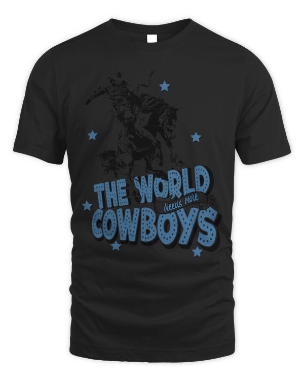Retro Cowboy Horsing World Needs More Cowboy Western Country