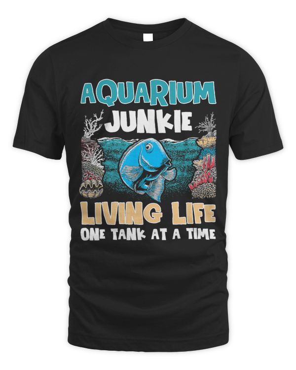 Mens Aquarium Junkie Living Life One Tank At A Time Funny