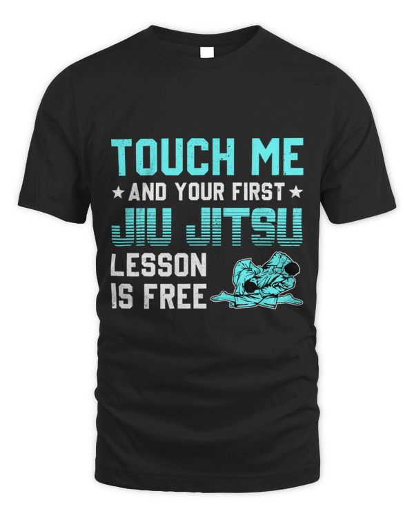 Touch And Your First Jiu Jitsu Lesson Is Free Funny BJJ