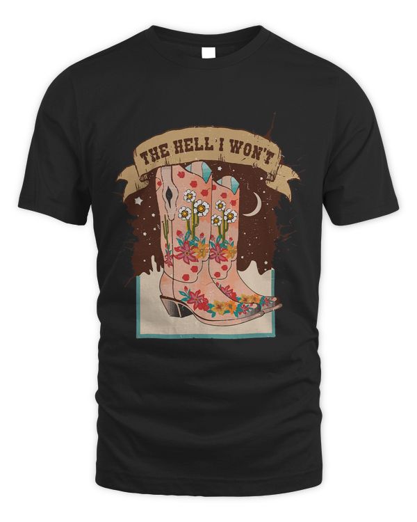Retro Floral Cowgirl Boots The Hell I Wont Western Country