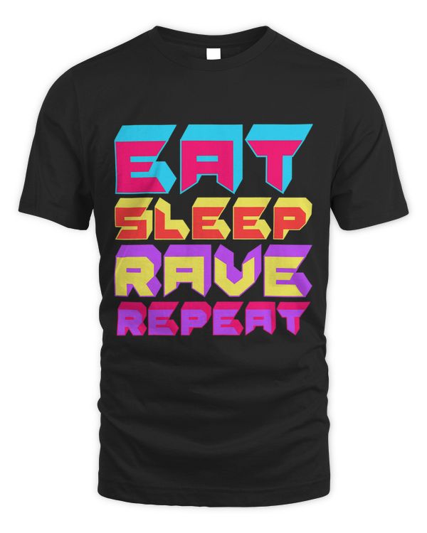 Eat Sleep Rave Repeat Party Techno Radio Nightclub Dance Dj