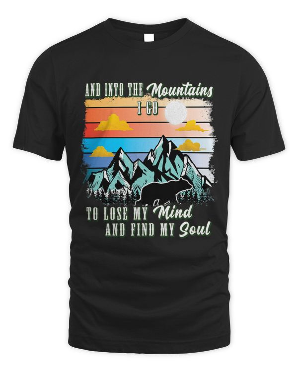 Into The Mountains I Go To Lose My Mind Find My Soul Retro