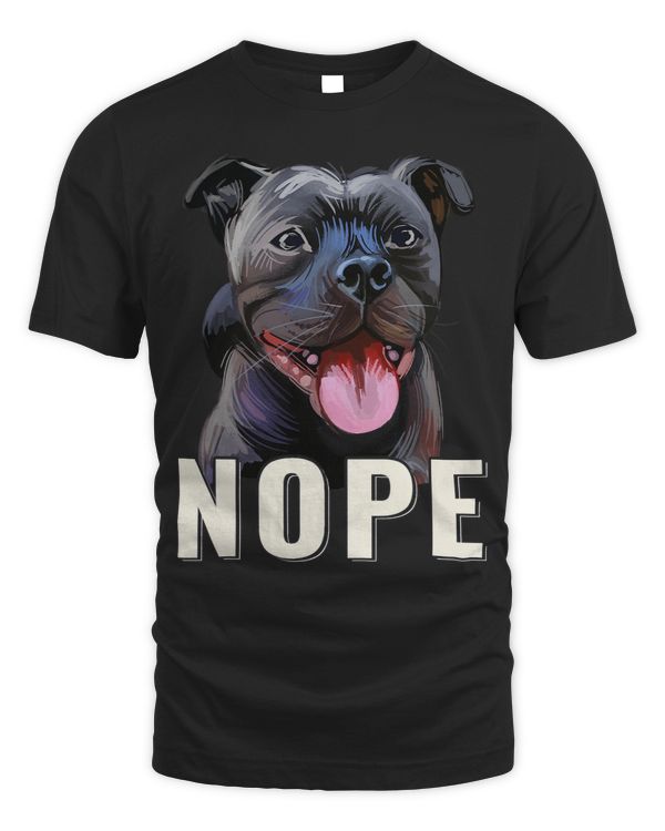 Nope Lazy Staffordshire Bull Terrier Funny Dog Lover Gifts
