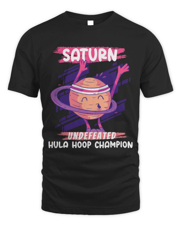 Funny Saturn Undefeated Hula Hoop Champion Orbit