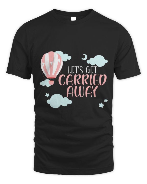 Lets Get Carried Away Hot Air Balloon Balloonist 3