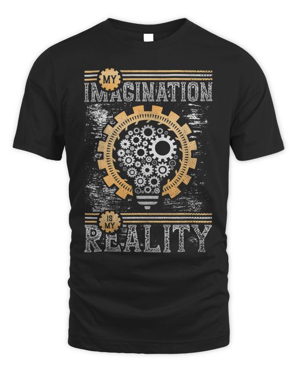 My Imagination Is My Reality Steampunk