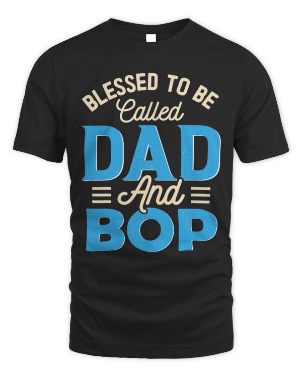 Mens Blessed To Be Called Dad And BOP Fathers Day Grandpa