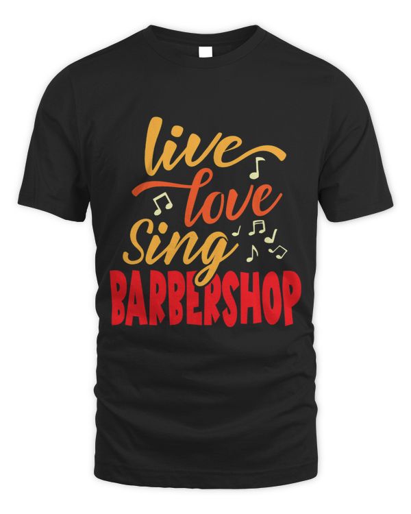 Live Love Sing Barbershop Quartet Harmony singer