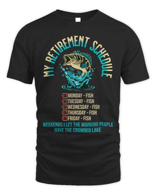 My Retirement Schedule Fish Five Days A Week No Weekends