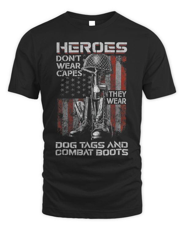 Heroes Dont Wear Capes They Wear Dog Tags Combat Boots