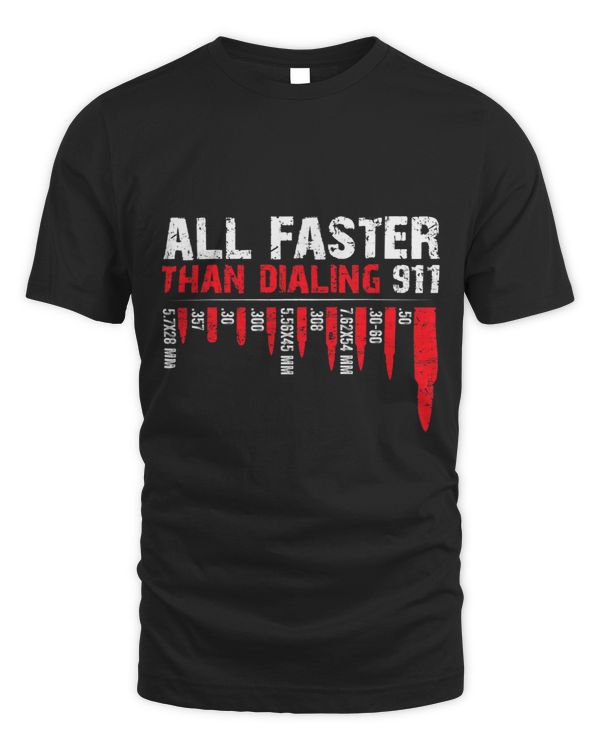 All Faster Than Dialing 911 American Flag Bullet Gun Lovers