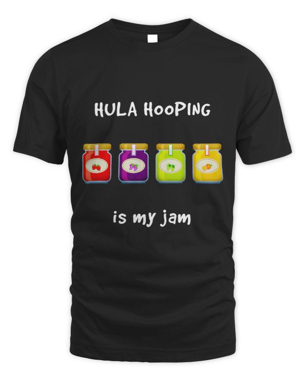 Hula Hooping is My Jam Favorite Hobby Funny Slang Phrase
