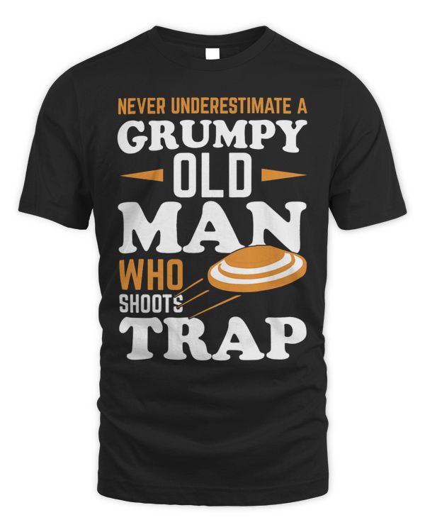 NEVER UNDERESTIMATE A TRAP SHOOTING OLD MAN 3