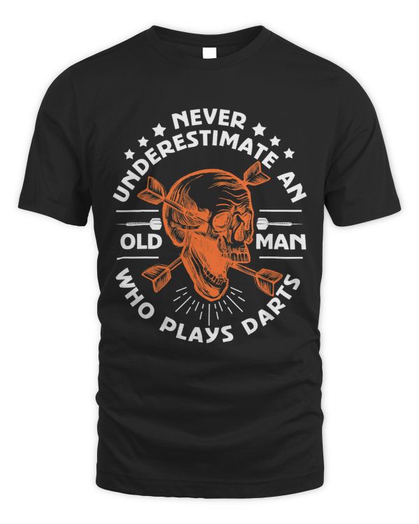 Never Underestimate An Old Man Who Plays Darts