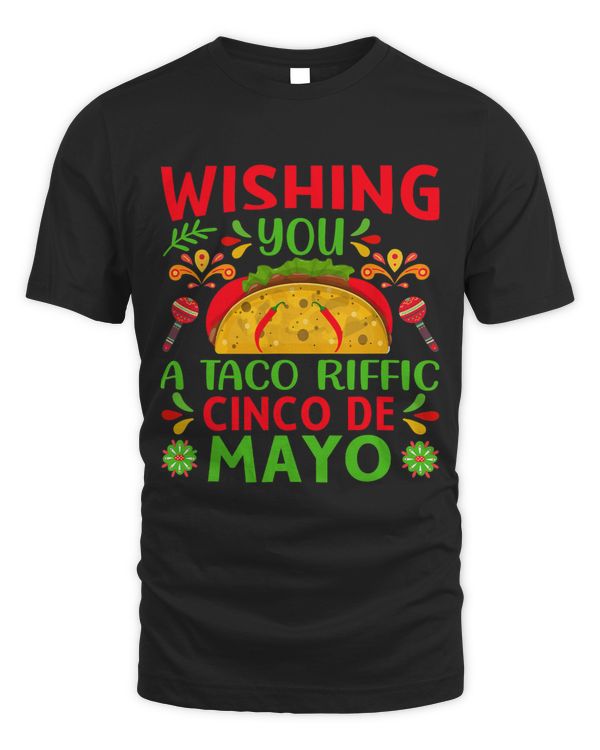 Mexican Fiesta Wishing You a TacoRiffic Cinco De Mayo Pun