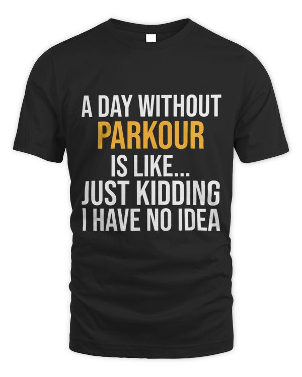 A DAY WITHOUT PARKOUR IS LIKE.. FUNNY