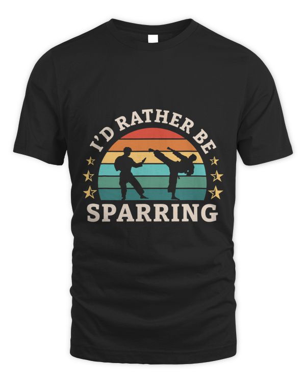 Id Rather Be Sparring Taekwondo Karate Judo MMA