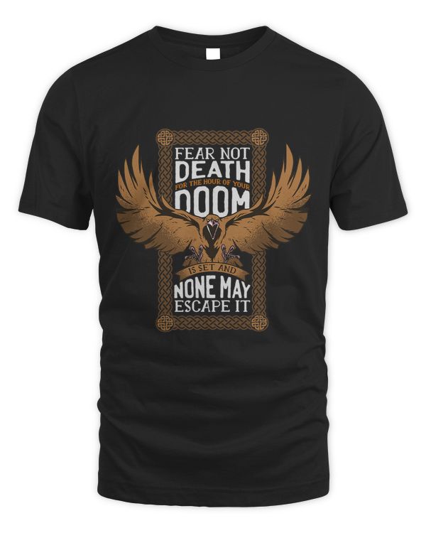 Fear not death none may escape it Viking War chant