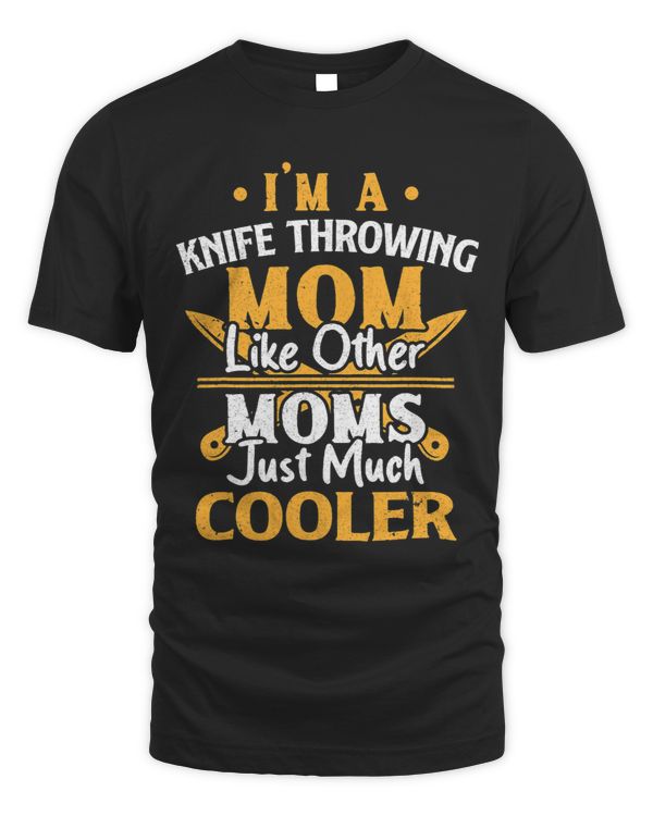Im A Knife Throwing Mom Mothers Day